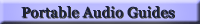 Portable Audio Guides